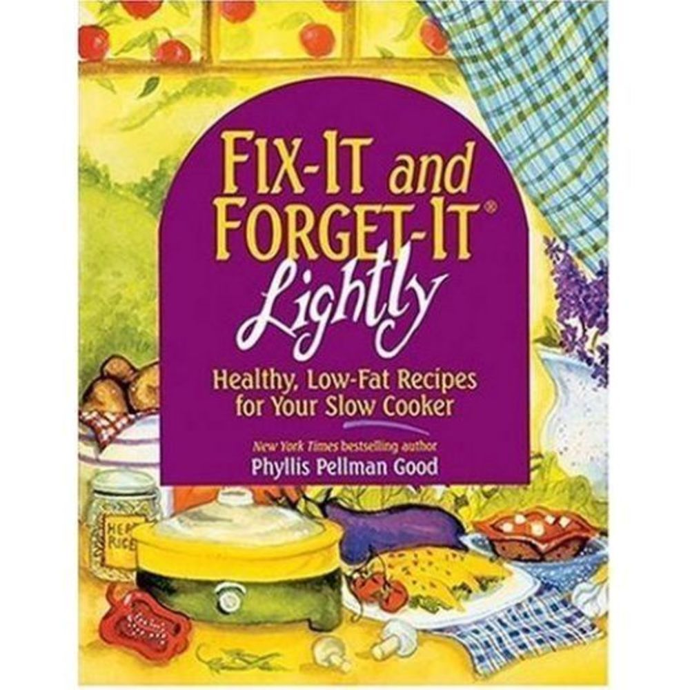 Fix-It & Forget-It Lightly: Healthy Low-Fat Recipes for Your Slow Cooker (Paperb
